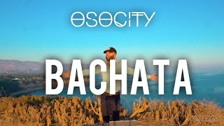 Bachata Mix 2020  The Best of Bachata 2020 by OSOCITY [upl. by Ruhl]