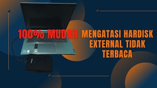 Cara Mengatasi Hardisk External Tidak Terbaca Di Laptop Dengan Mudah [upl. by Padgett]