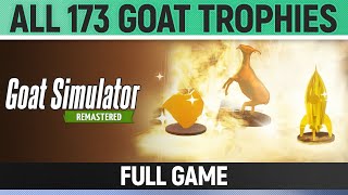 Goat Simulator Remastered  All 173 Goat Trophies 🏆 Full Game All Level [upl. by Nad]