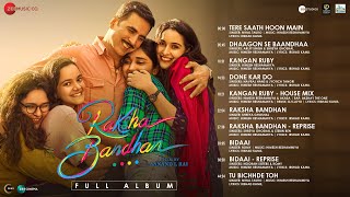 Raksha Bandhan  Full Album  Akshay Kumar amp Bhumi Pednekar  Himesh Reshammiya  Irshad Kamil [upl. by Nnaitsirk]