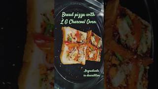 Delicious bread pizza using LGCharcoalBreadPizzaRecipe LGCharcoalOven trending trendingshorts [upl. by Onra825]