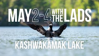 May 24 with the Lads on Kashwakamak Lake North Frontenac [upl. by Igig314]