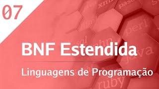 Linguagens de Programação  07  BNF Estendida [upl. by Llerdna367]