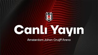 Ajax  Beşiktaş Maç Önü  AJAvBJK [upl. by Evan]