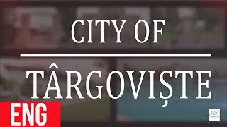 HEY Romania  City of Targoviste English Version HD [upl. by Pammi]