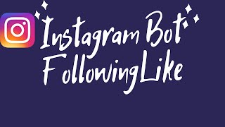 FollowingLikeInstagram botauto follow like comment replyInstagram management [upl. by Dryden692]