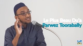 Le Plus Beau Dua  Parwez Toorabally [upl. by Rahcir]