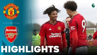 Manchester United vs Arsenal  What a Game  Highlights  U18 Premier League Cup 03022024 [upl. by Ori]