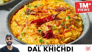 Restaurant Style Dal Khichdi  होटल जैसी दाल खिचड़ी घर पर बनाइये  Chef Sanjyot Keer [upl. by Subocaj]