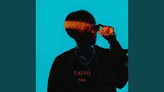 TAIYO [upl. by Nilam]