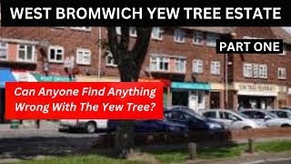 WEST BROMWICH Yew Tree ESTATE Part One  the part that is a little bit more interesting [upl. by Andrel]