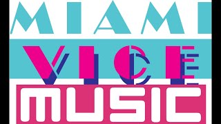 Miami Vice Music Vol 1 [upl. by Manvil464]