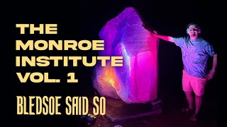 Episode 154 The Monroe Institute Vol 1  Bledsoe Said So [upl. by Bradford870]