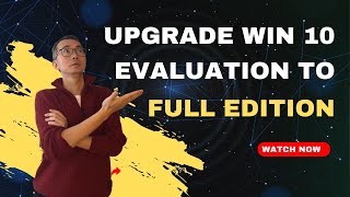 Upgrade Windows Evaluation Edition to Full Edition [upl. by Dlared]