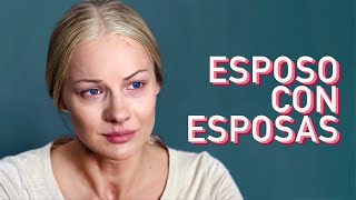 ESPOSO CON ESPOSAS  Película completa en Español Latino [upl. by Hardwick933]