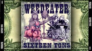 Weedeater  Sixteen Tons 2002  Full Album [upl. by Alekal767]