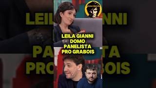 LEILA GIANNI DOMO PANELISTA PRO GRABOIS javiermilei mileipresidente [upl. by Aned]