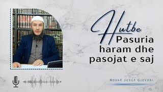 HUTBE  Pasuria Haram dhe Pasojat e Saj  Hoxhë Jusuf Gjevori [upl. by Ardene]