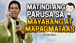 MATINDING PAALALA MATINDI ANG PARUSA SA MAYABANG AT MAPAGMATAAS  Fr Joseph Fidel Roura [upl. by Itsirk]