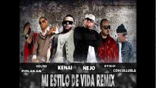 Mi Estilo De Vida Official Remix  Kenay Ft Ñejo Voltio Cosculluela Polakan amp Syko [upl. by Eirallih]