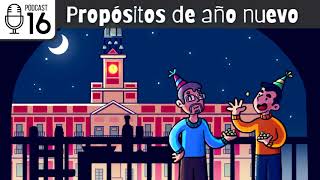 Pódcast 16 Propósitos de año nuevo  ProfeDeELE [upl. by Sofie155]