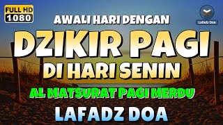 DZIKIR PAGI di HARI SENIN PEMBUKA PINTU REZEKI  ZIKIR PEMBUKA PINTU REZEKI  Dzikir Mustajab Pagi [upl. by Kleinstein189]