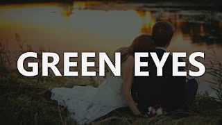 Green Eyes  Coldplay  Lyrics [upl. by Fabrianne]