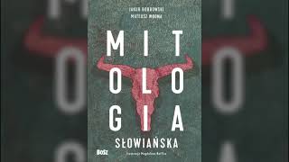 J Bobrowski M Wrona  quotMitologia Słowiańskaquot 34  Audiobook przy ognisku czyt Krystian Konieczek [upl. by Elpmet861]