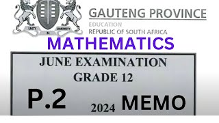 MATHEMATICS PAPER 2 GRADE 12 MEMO 2024 JUNE EXAMINATION GAUTENG PAPER 2 THUNDREDUC [upl. by Searby]