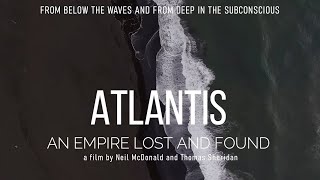 Atlantis An Empire Lost and Found  Full Documentary  Thomas Sheridan and Neil McDonald [upl. by Sonia]