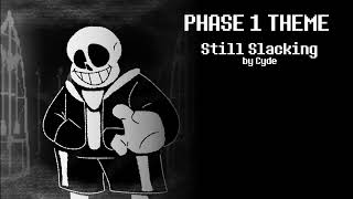 Undertale Last Breath REMAKE OST  PHASE 1 THEME  Still Slacking [upl. by Oirromed]