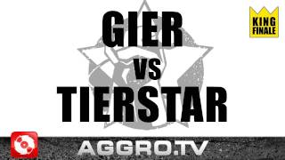 RAP AM MITTWOCH  GIER VS TIERSTAR  KING FINALE VOM 15062011 OFFICIAL HD VERSION AGGRO TV [upl. by Winikka]