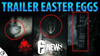 Easter Eggs in Outbreak Trailer  Operation Chimera  6News  Tom Clancys Rainbow Six Siege [upl. by Ahsiyn]