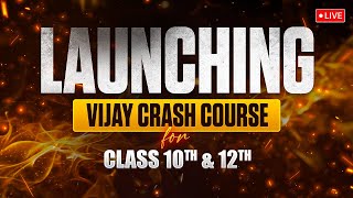 Launching  VIJAY CRASH COURSE🔥for Class 10 and 12 😍  CBSE 202425 live [upl. by Sukram]