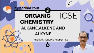 HYDROCARBON  ALKANE ALKENEALKYNE  ICSE  CLASS 10  202425  PREPARATION AND PROPERTIES [upl. by Noreg]