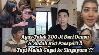 MENYESAL  PADAHAL SDH BWT PASPOR amp T0LAK 300 JT DARI DENSU AGUS MALAH BATAL KE SINGAPURA [upl. by Nnaeerb]