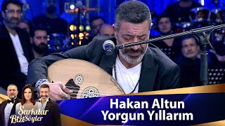 Hakan Altun  Yorgun Yıllarım [upl. by Genie]