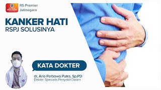 KANKER HATI KENALI GEJALA DAN PENANGANANNYA  KATA DOKTER ARIO [upl. by Enilauqcaj]