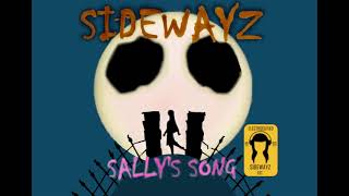 SidewayZ  Sallys song [upl. by Depoliti]