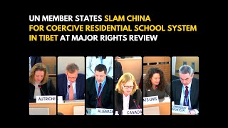 UN Member States Slam China for Coercive Residential Schools System in Tibet at Major Rights Review [upl. by Duwad460]