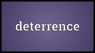 Deterrence Meaning [upl. by Mord107]