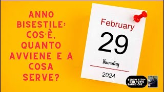 ANNO BISESTILE COSÈ QUANTO AVVIENE A COSA SERVE VERAMENTE È UN ANNO NEFASTO [upl. by Ignazio505]