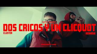 Clúster  Dos Cricos y un Clicquot feat Heskasie Video Oficial [upl. by Atiuqet22]