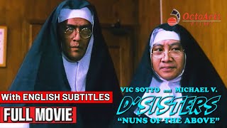 D SISTERS NUNS OF THE ABOVE  Full Movie with English Subs  Vic SottoMichael V Beth Tamayo [upl. by Seraphine218]