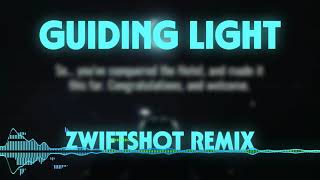 GUIDING LIGHT  Zwiftshot Remix [upl. by Nosyt]