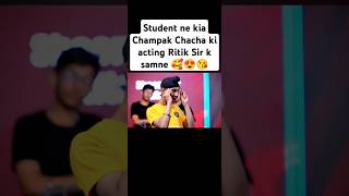 Champak Chacha😂 ki Acting woh bhi Ritik Sir k samne🤣🤣🤣 shorts ytshorts [upl. by Tacklind117]