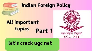 Indian Foreign Policy  PART 1  UGC NET EXAM [upl. by Ahrens]