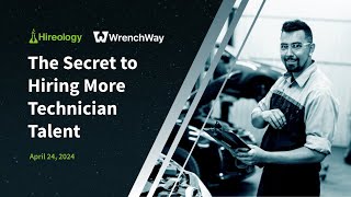 Hireology  WrenchWay The Secret to Hiring More Technician Talent [upl. by Jesselyn]