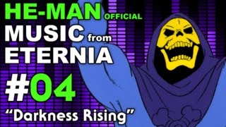 He Man  MUSIC from ETERNIA  Darkness Rising  BONUS VIDEO [upl. by Akirrehs]