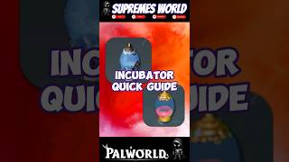 Palworld Incubator Guide  Palworld Tips 15 palworld [upl. by Liz262]